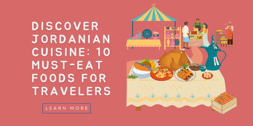 Discover Jordanian Cuisine 10 Must-Eat Foods for Travelers